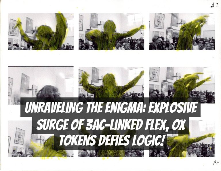 Unraveling the Enigma: Explosive Surge of 3AC-Linked FLEX, OX Tokens Defies Logic!
