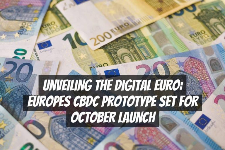 Unveiling the Digital Euro: Europes CBDC Prototype Set for October Launch