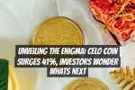 Unveiling the Enigma: Celo Coin Surges 41%, Investors Wonder Whats Next