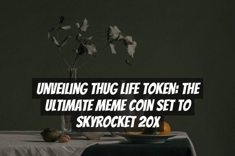 Unveiling Thug Life Token: The Ultimate Meme Coin Set to Skyrocket 20x