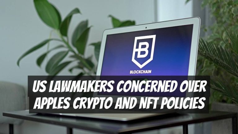 US Lawmakers Concerned Over Apples Crypto and NFT Policies