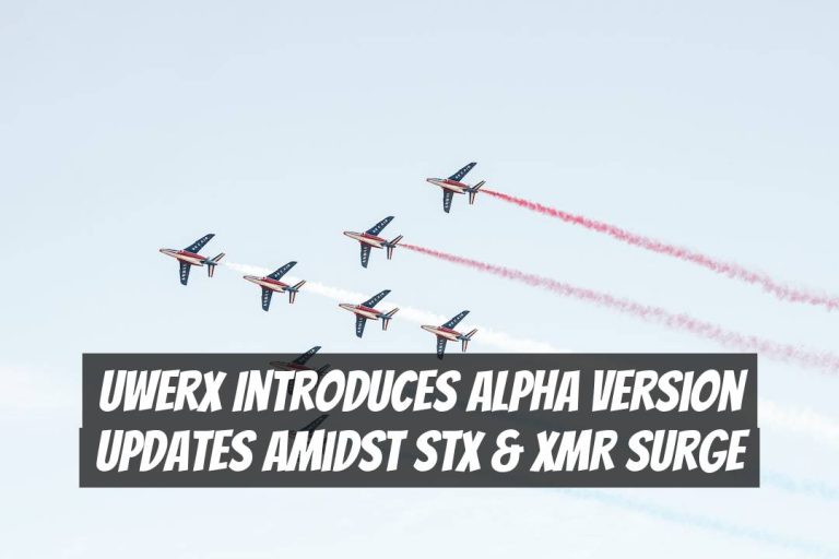 Uwerx Introduces Alpha Version Updates Amidst STX & XMR Surge