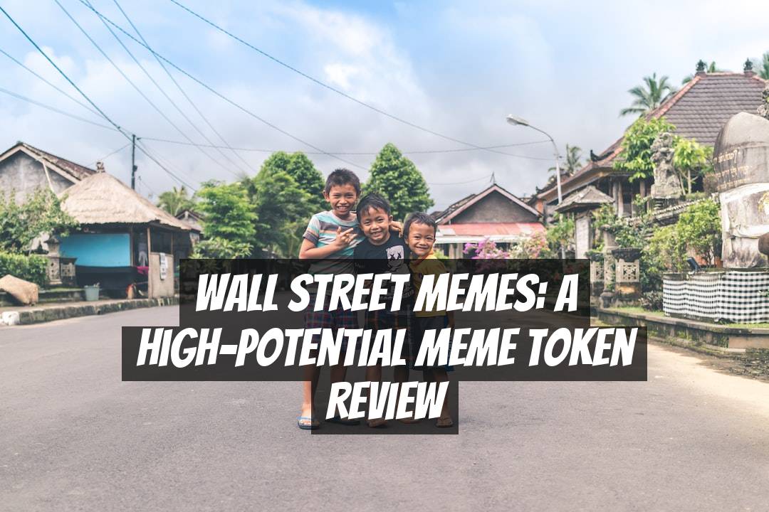 Wall Street Memes: A High-Potential Meme Token Review