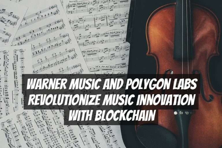 Warner Music and Polygon Labs revolutionize music innovation with Blockchain
