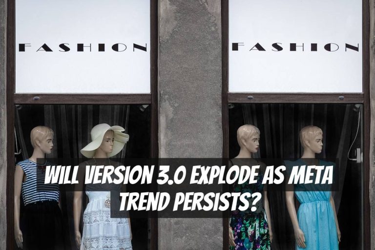 Will Version 3.0 Explode as Meta Trend Persists?