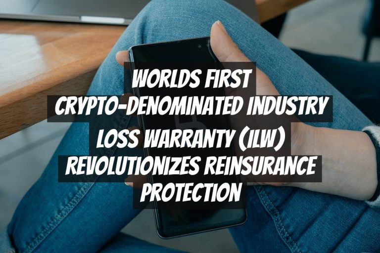 Worlds First Crypto-Denominated Industry Loss Warranty (ILW) Revolutionizes Reinsurance Protection