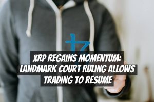 XRP Regains Momentum: Landmark Court Ruling Allows Trading to Resume